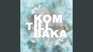 Kom tillbaka