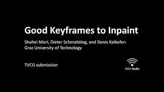 [IEEE TVCG] Good Keyframes To Inpaint