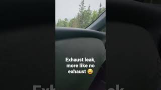 exhaust leak = racecar noises