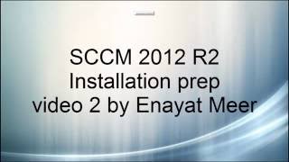 SCCM Installation prep for production  Part - 2 - by Enayat Meer