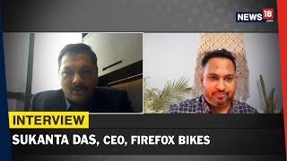 Despite COVID-19, Cycling Industry Picked Pace in India: Sukanta Das, CEO, Firefox Bikes| Interview