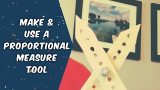 How to Make and Use a Proportional Measure Tool