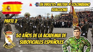 Militar ® Colombiano Reacciona 50 AÑOS DE LA ACADEMIA DE SUBOFICIALES ESPAÑOLES parte 2