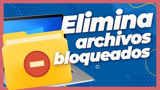 ❌ Como ELIMINAR CARPETAS o ARCHIVOS que NO SE PUEDAN ELIMINAR en Windows | RÁPIDO, EFICAZ y GRATIS