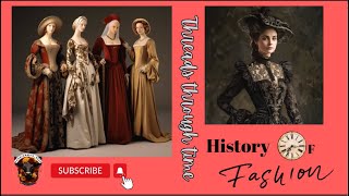 Threads Through Time; History of Fashion