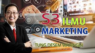 S3 ILMU MARKETING - TUNG DESEM WARINGIN