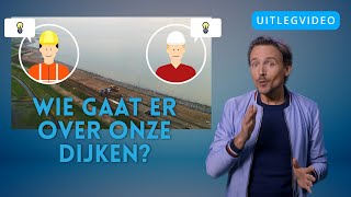 Wie gaat er over onze dijken?