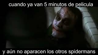 cuando ya van 5 minutos de pelicula y todavía no aparecen los demás spiderman