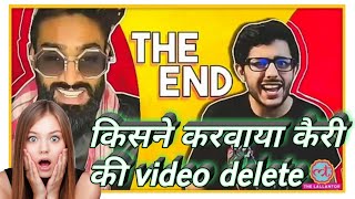 Kyu delete huyi carry ki video। YouTube vs tik tok। kisne delete karvaya carry ki video।carry minati