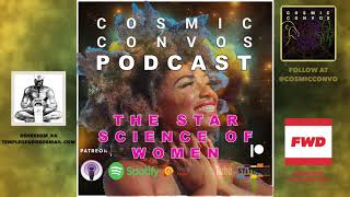 S2 | Episode 7: The Star Science of Women!! #Women #Jyotish #CosmicConvos #Astrology