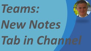 Microsoft Teams : New 'notes' tab when creating a standard channel