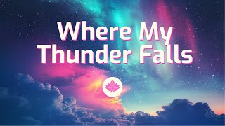 Laurel - Where My Thunder Falls (Lyrics)