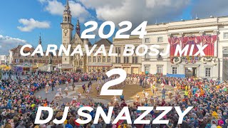 OILSJT CARNAVAL BOSJMIX 2 - 2024 - DJ SNAZZY