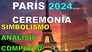 CEREMONIA INAUGURAL JUEGOS OLÍMPICOS PARÍS 2024 SIMBOLISMO MENSAJES OCULTOS ANÁLISIS COMPLETO