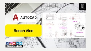 Bench Vice using Autocad | Mechanical Engineering | BK Engineering