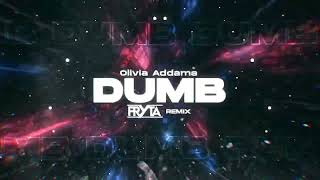 Olivia Addams - Dumb (FRYTA REMIX) 2K24