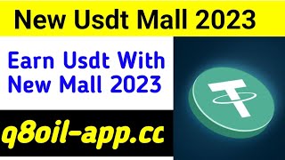 q8oil | Today New USDT Mall 2023 | New usdt shopping Mall |usdt mining today | usdt investment site