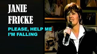 JANIE FRICKE - Please, Help Me I'm Falling