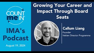 Ep. 276: Callum Liang - Growing Your Career and Impact Through Board Seats