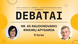 KANDIDATŲ Į SEIMO NARIUS DEBATAI | NR. 65 RAUDONDVARIO RINKIMŲ APYGARDA (II turas)