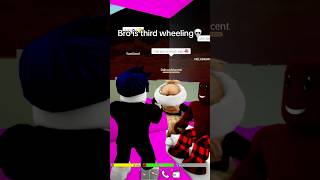 ROBLOX THIRD WHEELING💀😍🤑 #robloxmemes #roblox #shorts #viral #funny #thirdwheel #meme #memems