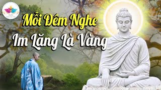 Mỗi Đêm Nghe Im lặng là vàng, 10 THỜI ĐIỂM TUYỆT ĐỐI KHÔNG NÊN NÓI - Rất Hay