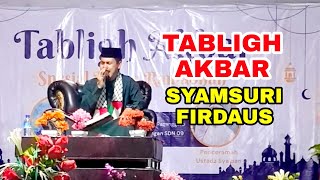 SYAMSURI FIRDAUS TABLIGH AKBAR RAMADHAN