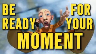 Be Ready for Your Moment (Motivational Video)