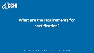 Certification Q&A: What are the requirements for certification?