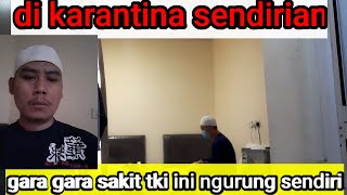 #tkiriyadharabsaudi #dikurung di karantina di kamar sendirian