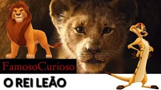 FAMOSO CURIOSO #5 O REI LEÃO CURIOSIDADES