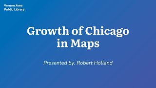 Growth of Chicago in Maps