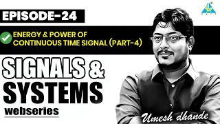 Ep-24  Energy & Power of Continuous Time Signal  (Part-04) | Signals & Systems | #signalsandsystems