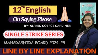 Class 12th | English | Complete Chapter 2 | ON SAYING PLEASE | HSC BOARD 2025