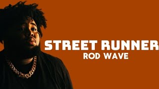 Rod Wave - Street Runner (Lyrics)