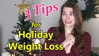 3 Tips for Holiday Weight Loss and Anxiety