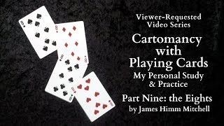 My Personal Study & Practice of Cartomancy with Playing Cards: the Eights