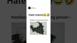 Hate meme 🤣 || #yt #shorts