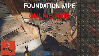 The ULTIMATE Rust Group Experience... (Foundation Wipe Online Raid)