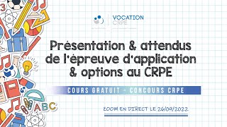 CRPE 2023 ～ PRÉSENTATION & ATTENDUS DE L'ÉPREUVE D'APPLICATION & OPTIONS | COURS GRATUIT