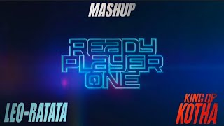 Leo-Ratata ❌ King of Kotha-Theme Mashup | Ready One Player Ft. to Leo-Ratata & King of Kotha-Theme