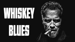 Whiskey Blues - Best Slow Blues / Blues Rock - Blues Music