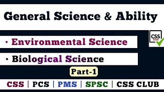 General Science & Ability For CSS |  Environmental Science and Biological Science Guidance |CSS Club