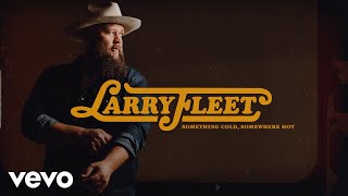 Larry Fleet - Somethin' Cold, Somewhere Hot (Audio Only)