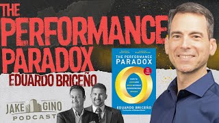 The Performance Paradox: Embrace Mistakes, Master Performance & Learning, Eduardo Briceño