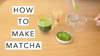 How to Make Matcha + Easy at Home Recipe