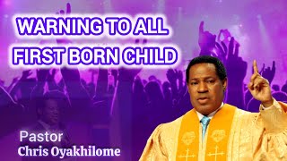 MUST WATCH ‼️ WARNING TO ALL FIRST BORN CHILD By Pastor Chris Oyakhilome