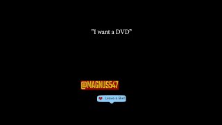 When a client wants a DVD