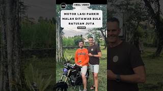 Motor Lagi Parkir, Malah Ditawar Bule 200jt‼️ #reaksibule #buleriview #shorts #viralvideo