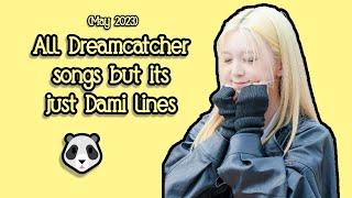 all Dreamcatcher songs but its just Dami lines 🐼 (May 2023)